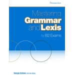 MASTERING GRAMMAR AND LEXIS B2