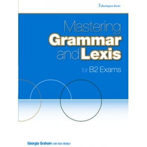 MASTERING GRAMMAR AND LEXIS B2